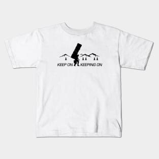 Keep On Keeping On - Inverted Kids T-Shirt